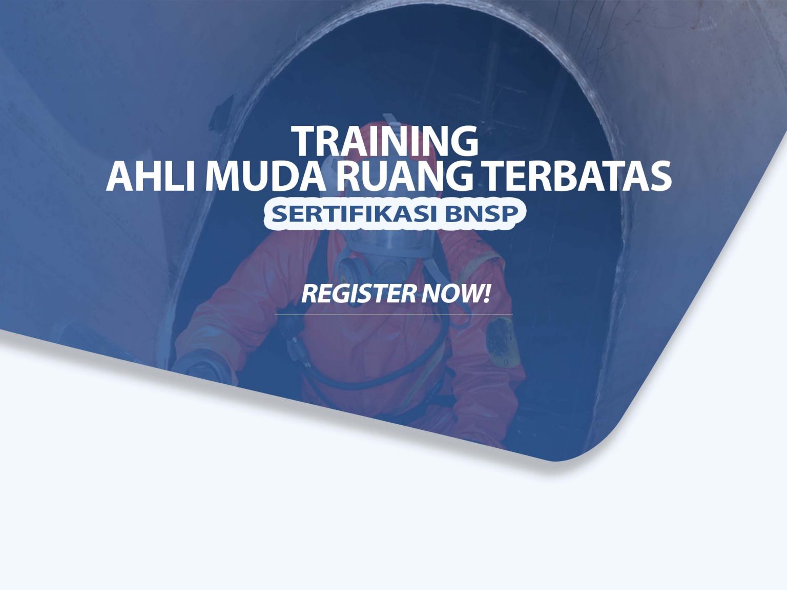 Training Ahli Muda Ruang Terbatas Sertifikasi Bnsp Training Ahli K3