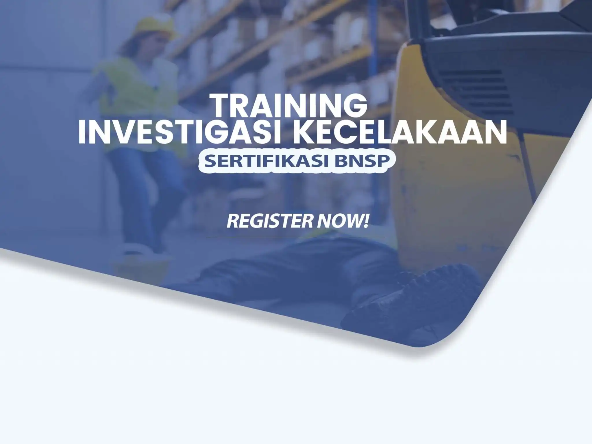 Training Investigasi Kecelakaan Sertifikasi BNSP | Training Ahli K3 ...