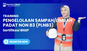 Training Pengelolaan SampahLimbah Padat Non B3 (PLNB3) Sertifikasi BNSP